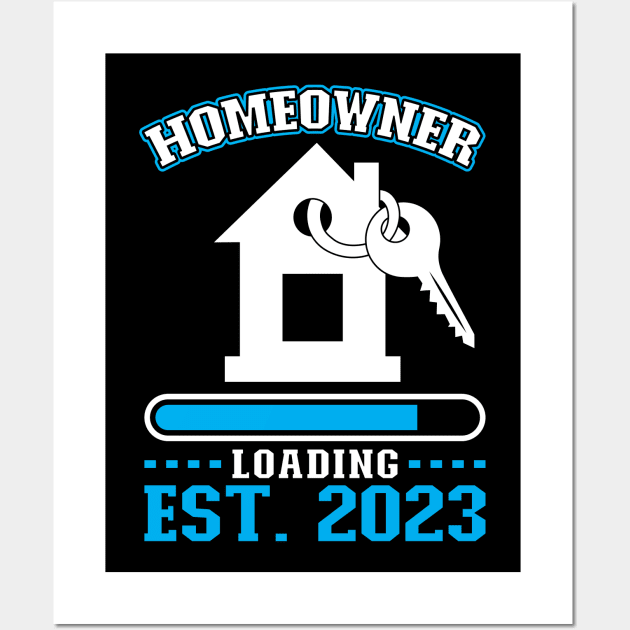 Homeowner Loading - New Homeowner 2023 Wall Art by Peco-Designs